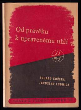 Od pravěku k upravenému uhlí