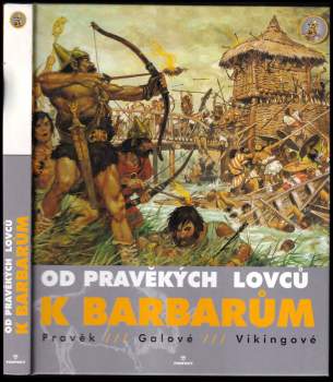 Od pravěkých lovců k barbarům