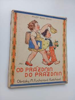 Karel Driml: Od prázdnin do prázdnin