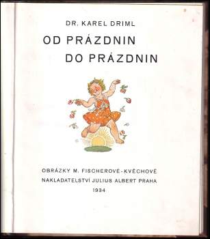 Karel Driml: Od prázdnin do prázdnin