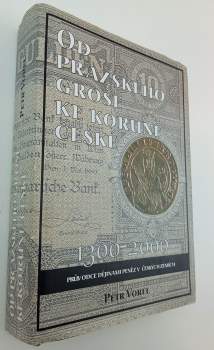 Petr Vorel: Od pražského groše ke koruně české