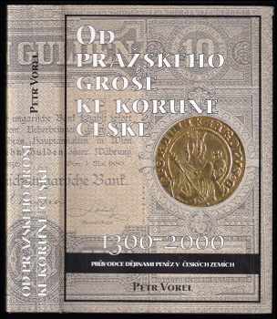 Od pražského groše ke koruně české