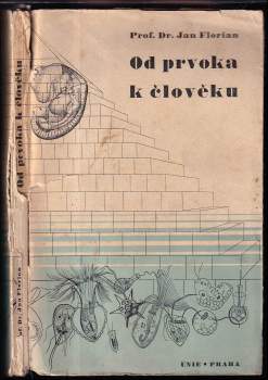 Jan Florian: Od prvoka k člověku