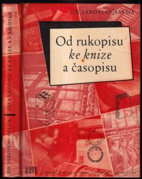 Jaroslav Šalda: Od rukopisu ke knize a časopisu