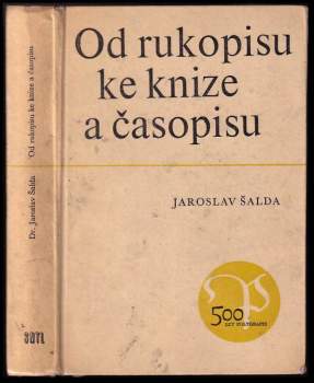 Od rukopisu ke knize a časopisu
