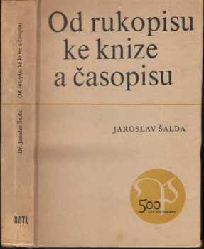 Od rukopisu ke knize a časopisu