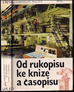 Jaroslav Šalda: Od rukopisu ke knize a časopisu