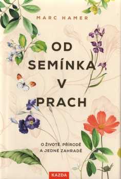 Od semínka v prach