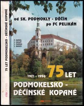 František Hanzl: Od SK Podmokly-Děčín po FC Pelikán