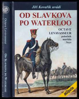 Octave Levavasseur: Od Slavkova po Waterloo (1802-1815)