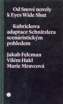 Marie Mravcová: Od Snové novely k Eyes Wide Shut