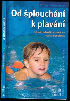 Od šplouchání k plavání