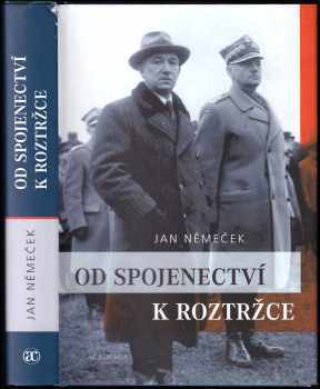 Jan Němeček: Od spojenectví k roztržce - vztahy československé a polské exilové reprezentace 1939-1945