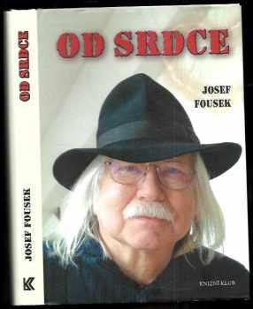 Josef Fousek: Od srdce