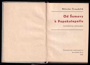 Miloslav Švandrlík: Od Šumavy k Popokatepetlu