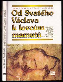 Od Svatého Václava k lovcům mamutů
