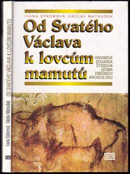 Od Svatého Václava k lovcům mamutů