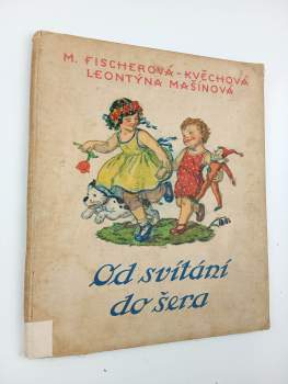 Leontina Mašínová: Od svítání do šera