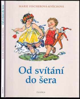 Od svítání do šera - Leontina Mašínová (2007, Paseka) - ID: 1182413