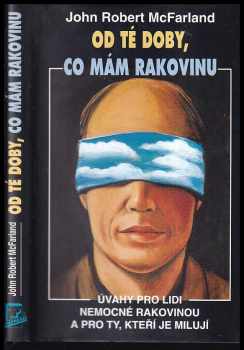 Od té doby, co mám rakovinu
