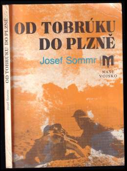Josef Sommr: Od Tobrúku do Plzně
