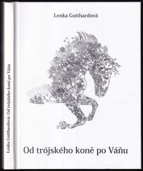 Lenka Gotthardová: Od trójského koně po Váňu