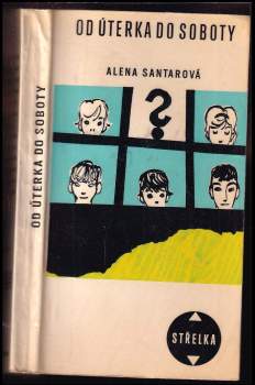 Alena Santarová: Od úterka do soboty