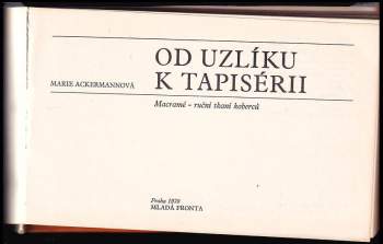Marie Ackermannová: Od uzlíku k tapisérii