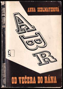Anna Sedlmayerová: Od večera do rána