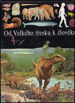 Od Velkého třesku k člověku