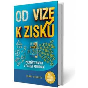 Od vize k zisku