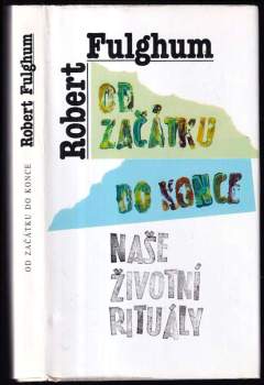 Od začátku do konce : naše životní rituály