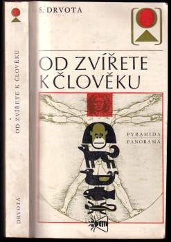 Stanislav Drvota: Od zvířete k člověku