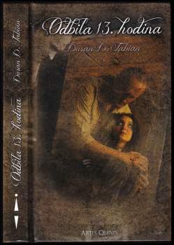 Dušan Fabián: Odbila 13. hodina