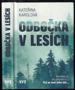 Kateřina Karolová: Odbočka v lesích