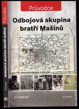 Jiří Padevět: Odbojová skupina bratří Mašínů