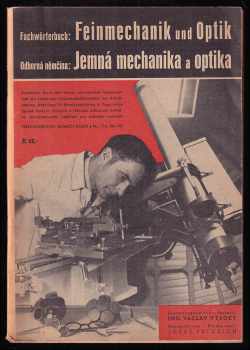 Václav Vysoký: Odborná němčina: jemná mechanika optika - Fachwörterbuch: Feinmechanik und Optik