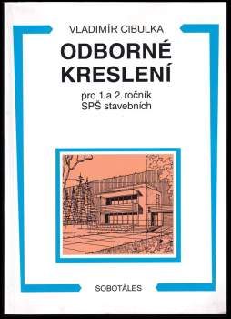 Odborné kreslení pro 1. a 2. ročník SPŠ stavebních