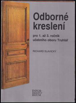 Richard Slavický: Odborné kreslení pro 1. až 3. ročník učebního oboru truhlář