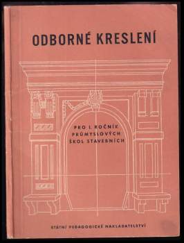 Alois Vitík: Odborné kreslení pro 1. ročník průmyslových škol stavebních