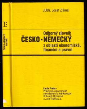 Odborný slovník česko-německý z oblasti ekonomické, finanční a právní : [1. sv.] - Josef Zlámal (1993, Linde)