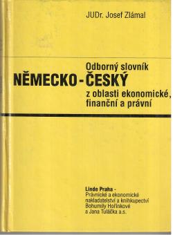 Odborný slovník německo-český z oblasti ekonomické, finanční a právní : 2. díl - Josef Zlámal (1993, Linde)