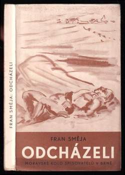 Fran Směja: Odcházeli