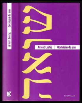 Arnost Lustig: Odcházím do snu a jiné povídky