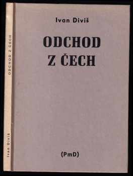 Odchod z Čech - Ivan Diviš (1981, PmD - Poezie mimo Domov) - ID: 203052
