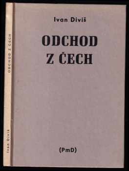 Ivan Diviš: Odchod z Čech