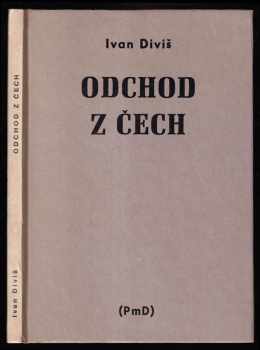 Odchod z Čech - Ivan Diviš (1981, PmD - Poezie mimo Domov) - ID: 295517