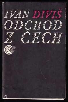 Ivan Diviš: Odchod z Čech