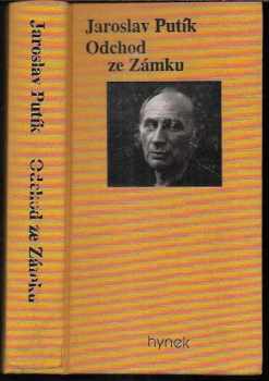 Jaroslav Putík: Odchod ze Zámku - deníkové záznamy z let 1968-1989