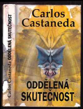 Carlos Castaneda: Oddělená skutečnost